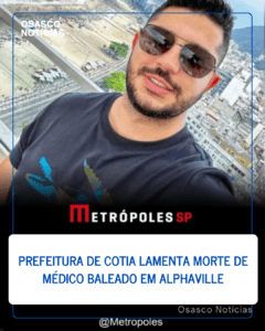 Prefeitura de Cotia lamenta morte de médico baleado em Alphaville