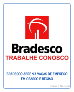 Bradesco abre 93 vagas de emprego em Osasco e região