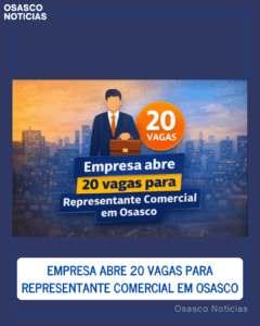 Empresa abre 20 vagas para Representante Comercial em Osasco