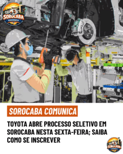 Toyota abre processo seletivo em Sorocaba nesta sexta-feira; saiba como se inscrever