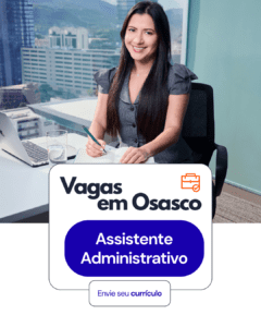 Oportunidade em Barueri: 10 vagas abertas para Auxiliar Administrativo com “Ticket Duplo”