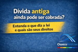Dívida antiga ainda pode ser cobrada? Entenda o que diz a lei e quais são seus direitos