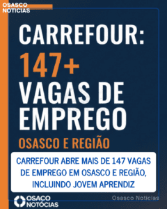 Carrefour abre mais de 147 vagas de emprego em Osasco e região, incluindo Jovem Aprendiz