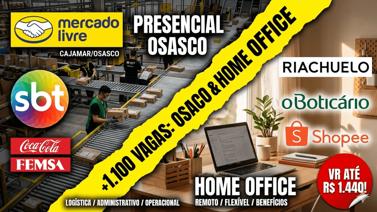 Mais de 1.100 Vagas de Emprego: Osasco, Presenciais e Home Office com VR de até R$ 1.440