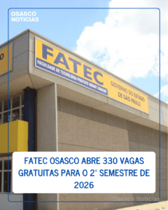 Fatec Osasco abre 330 vagas gratuitas para o vestibular 2026; veja cursos, prazos e como se inscrever