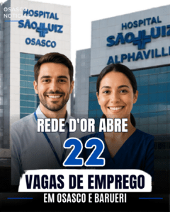 Vagas Rede D’Or Osasco e Barueri: Hospitais São Luiz Abrem Processo Seletivo