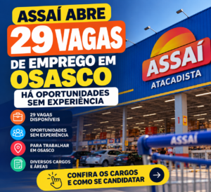 Assaí abre 29 vagas de emprego em Osasco; há oportunidades sem experiência